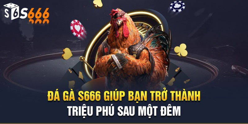 trở thành triệu phú cùng s666