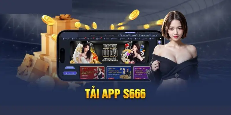 Hướng dẫn taỈ app s666